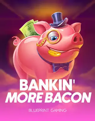 Bankin More Bacon slot at Bearo Casino